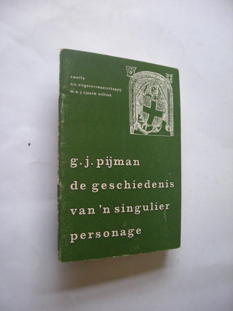 Pijman, G.J. - De geschiedenis van  'n singulier personage  ..... ter gelegenheid der jaarwisseling 1967/1968 ......- PORSIT .............