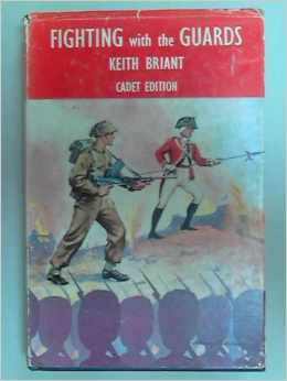 Briant, Keith - Fighting with the Guards