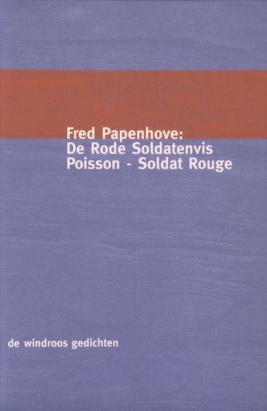 Papenhove, Fred. - De rode soldatenvis. Poison - soldat rouge