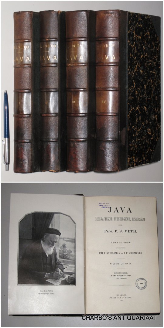 VETH, P.J., - Java, geographisch, ethnologisch, historisch. (4 vol. set). 2e druk, bewerkt door J.F. Snelleman & J.F. Niermeyer, nieuwe uitg.