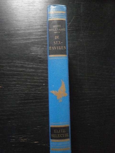 Wirt Williams (vert. door John D. Burton) - De Sex-Haviken/De Sexhaviken