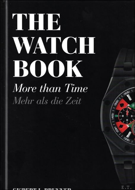 Gisbert L. Brunner - Watch Book : More Than Time