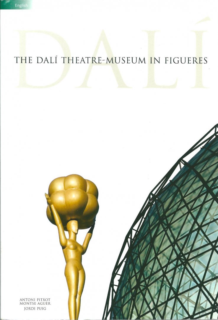 Pitxot, Antoni ... [et al.] - The Dalí Theatre-Museum in Figueres
