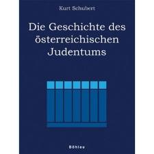 Schubert, Kurt - Die Geschichte des österreichischen Judentums