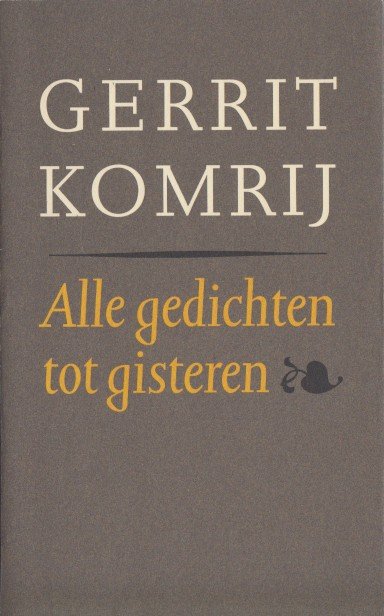 Komrij, Gerrit - Alle gedichten tot gisteren.