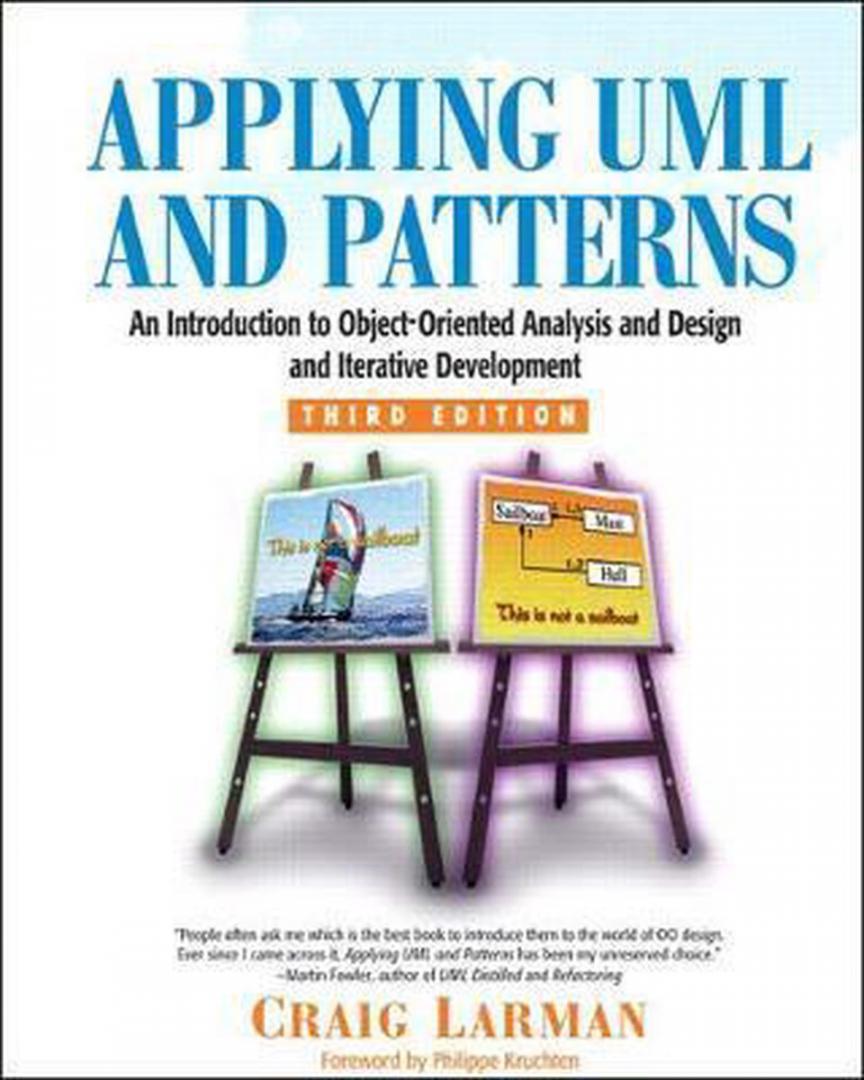 Larman, Craig - Applying UML and Patterns / An Introduction to Object-Oriented Analysis and Design and Iterative Development