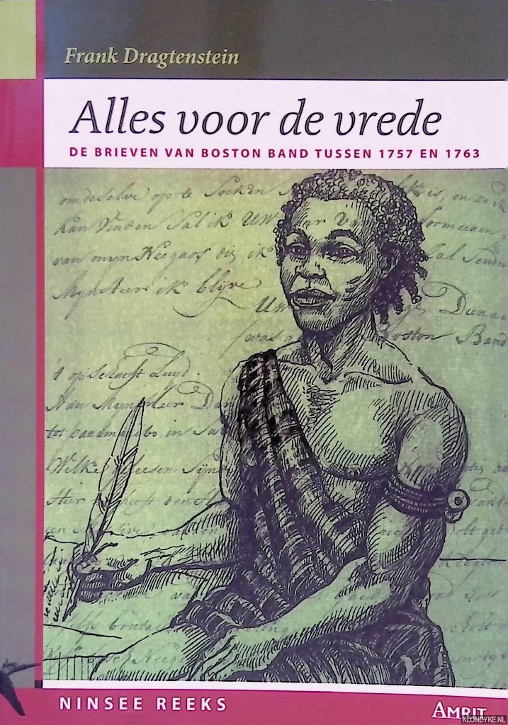Dragtenstein, Rudolf Franklin & Boston Band - Alles voor de vrede: de brieven van Boston Band tussen 1757 en 1763