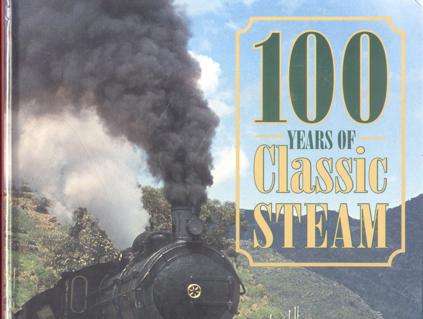 Garratt, Colin - 100 Years of Classic Steam