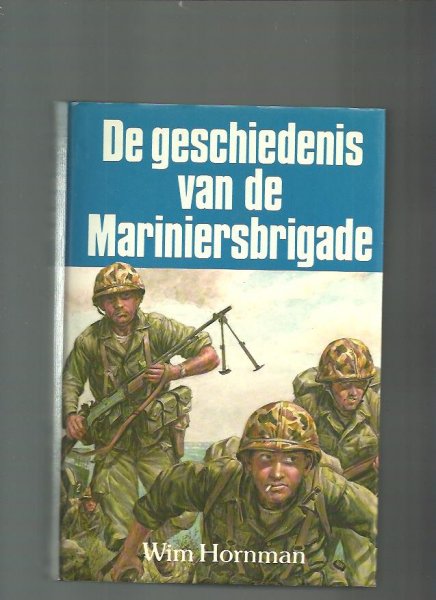 Hornman, Wim - De geschiedenis van de Mariniersbrigade