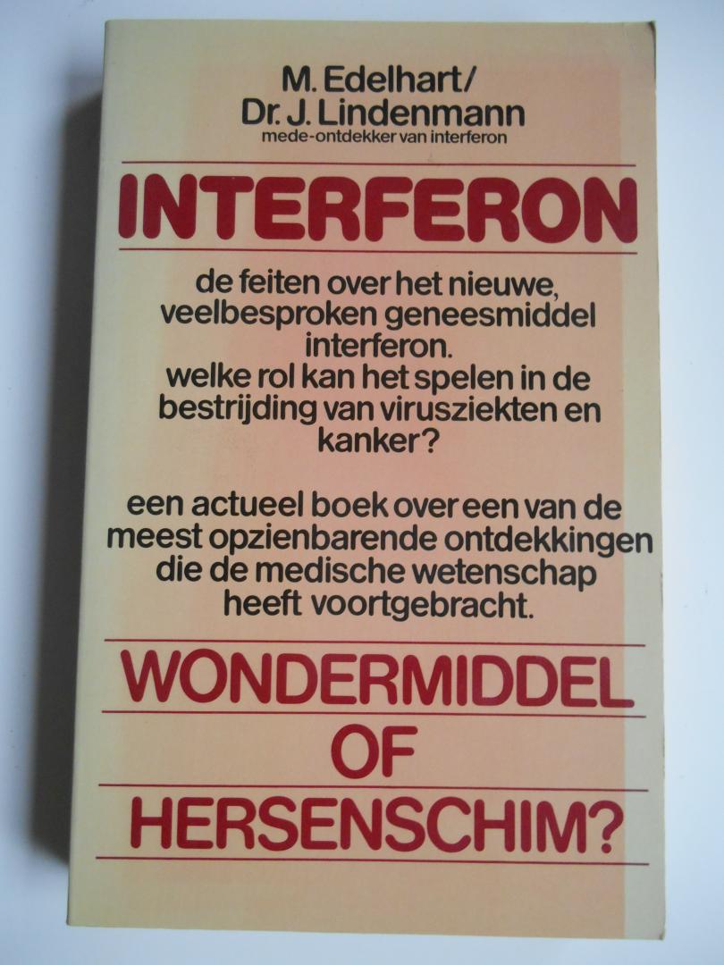 Edelhart, M. & Lindenmann, Dr. J. - Interferon - Wondermiddel of hersenschim?