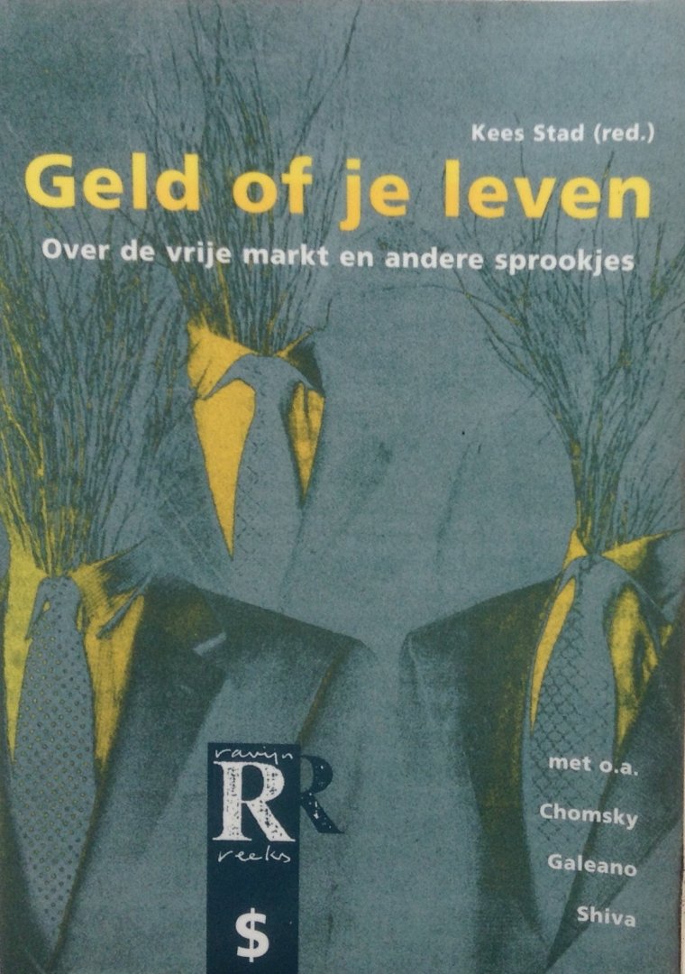 Stad, Kees (red.) - Geld of je leven