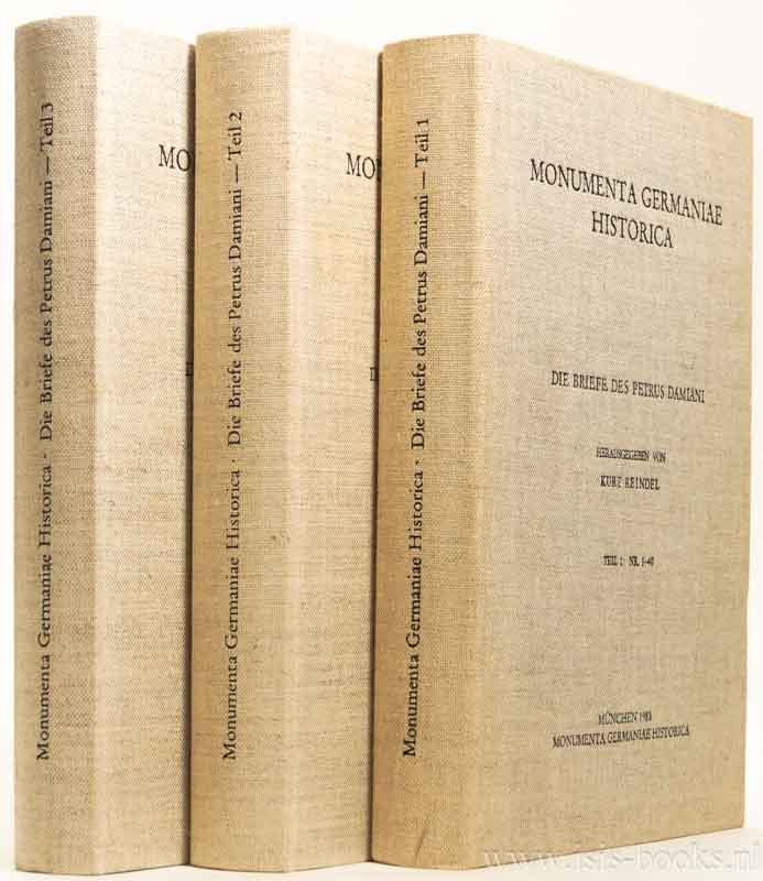DAMIANUS, PETRUS - Die Briefe des Petrus Damiani. Herasusgegeben von Kurt Reindel. 3 volumes.