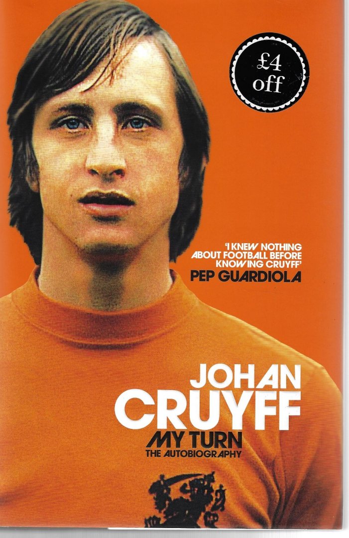 Cruijff, Johan with Groot, Jaap de - Johan Cruijff My turn -The autobiography
