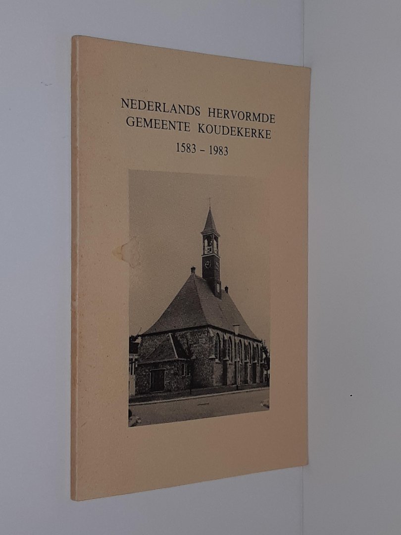 Grootjans, H. - Nederlands Hervormde Gemeente Koudekerke 1583-1983