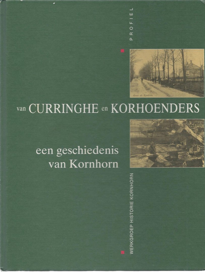 werkgroep historie kornhorn - Van curringhe en korhoenders / druk 1