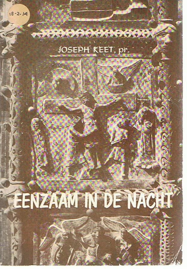 Keet, Joseph - Eenzaam in de nacht - lijdensmeditaties