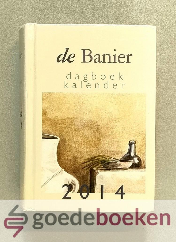 Diverse auteurs, - De Banier dagboekkalender 2014 --- Editie 2014