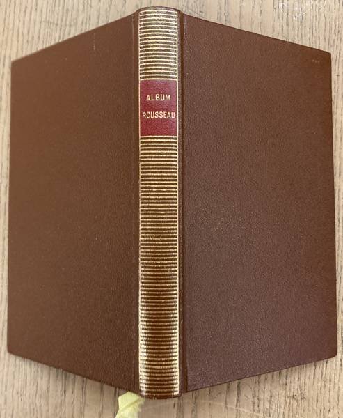 ROUSSEAU, (JEAN-JACQUES) - BERNARD GAGNEBIN. - Album Rousseau. Iconographie réunie et commentée par Bernard Gagnebin.