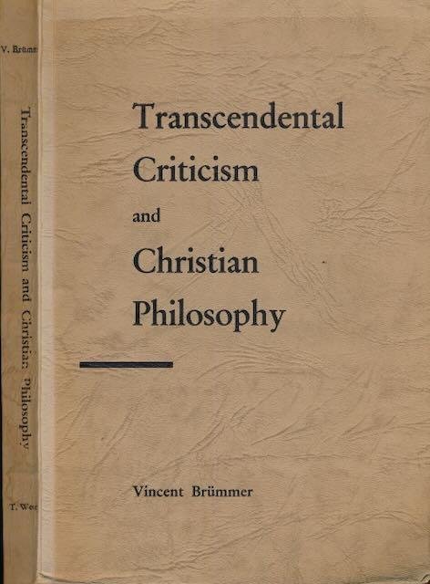 Brümmer, Vincent - Transcendental Criticism and Christian Philosophy: A presentation and evaluation of Herman Dooyewaard's