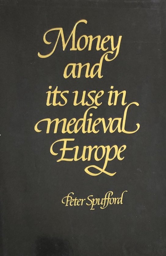  - Money and Its Use in Medieval Europe