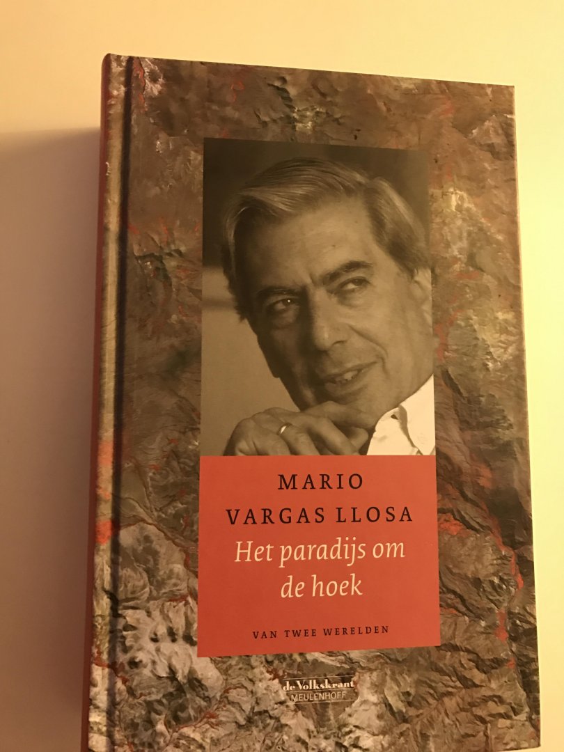 Vargaz Llosa, Mario - het paradijs om de hoek
