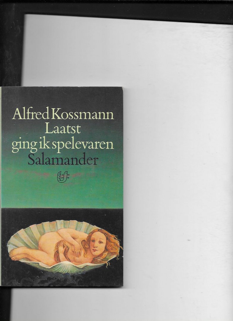 Kossmann, A. - Laatst ging ik spelevaren / druk 2
