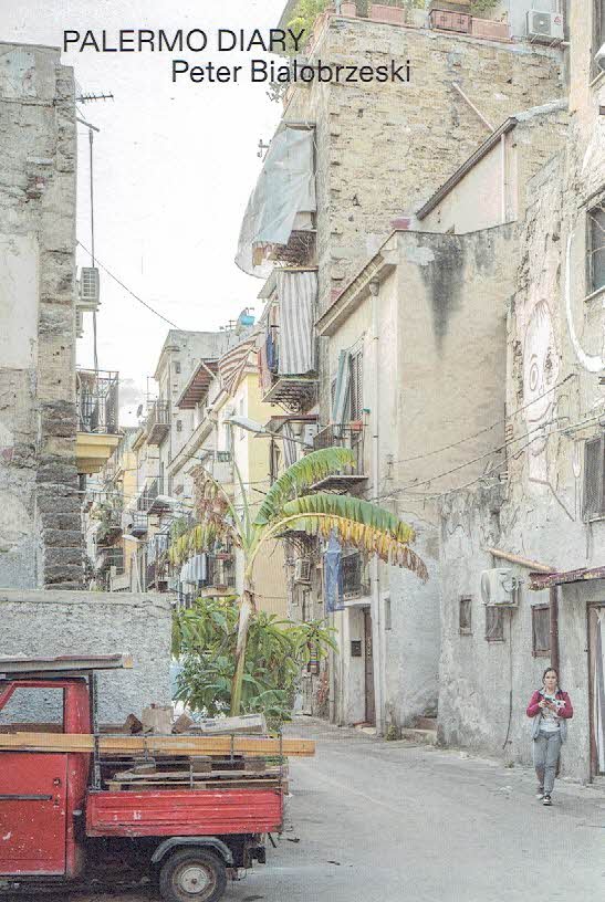 BIALOBRZESKI, Peter - Peter Bialobrzeski - Palermo Diary. December 9 - December 17, 2024 - [Diary #29] - [New].