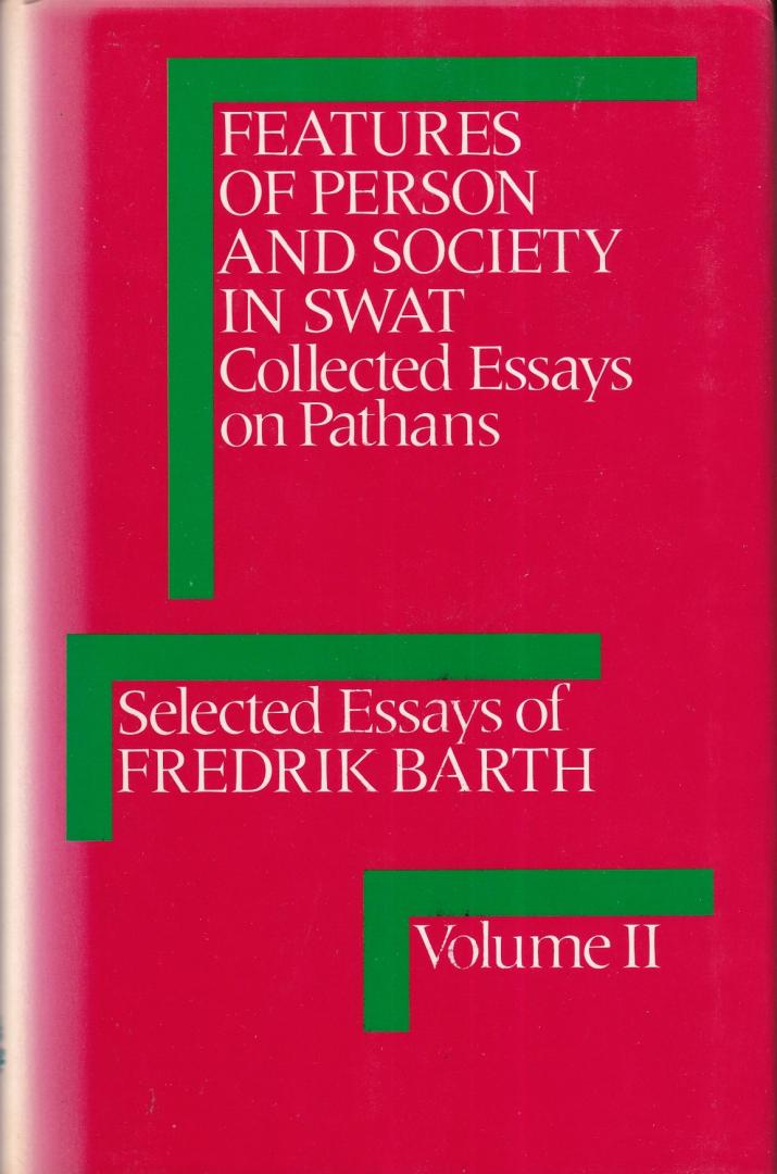 Barth, Frederik - Selected Essays of Fredrik Barth (2 volumes)