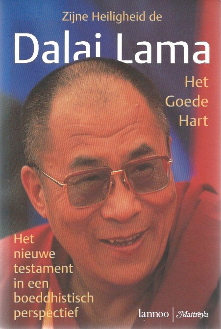 Dalai Lama - Het goede hart / het nieuwe testament vanuit een boeddhistische visie