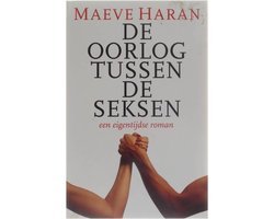 Maeve Haran - De oorlog tussen de seksen