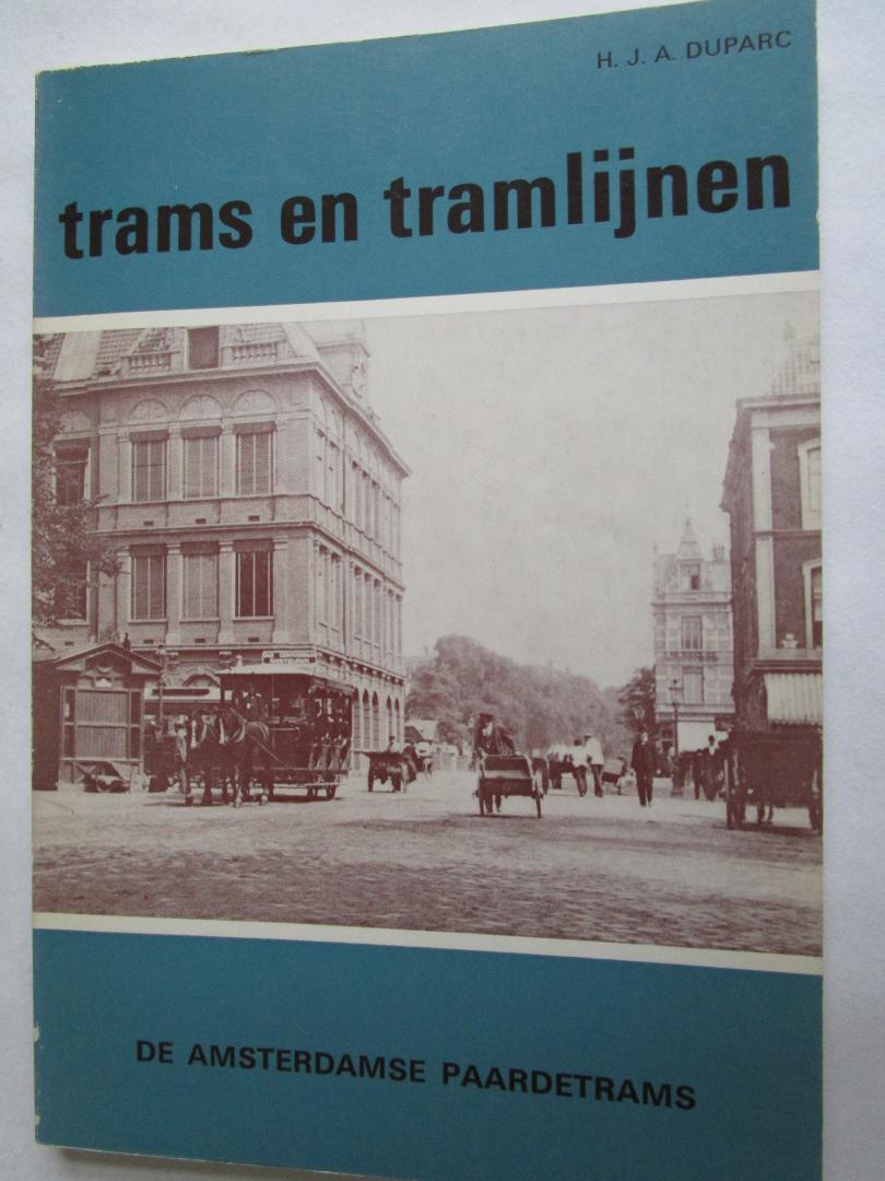 Duparc, H.J.A. - 17 TRAMS EN TRAMLIJNEN; De Amsterdamse paardetrams