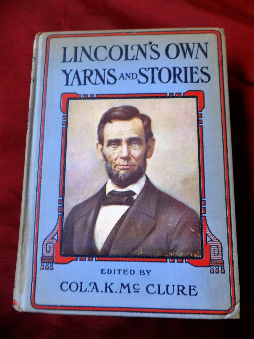 McClure, Alexander K. - Lincoln's own Yarns and Stories