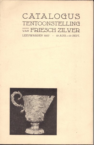  - Friesch Zilver (catalogus tentoonstelling van)