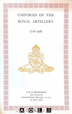 P.H. Smitherman - Uniforms of the Royal Artillery 1716 - 1966