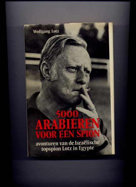 LOTZ, WOLFGANG & HANS KNOOP (vertaling) - 5000 Arabieren voor één spion