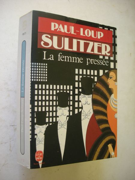 Sulitzer, Paul-Loup - La Femme pressee