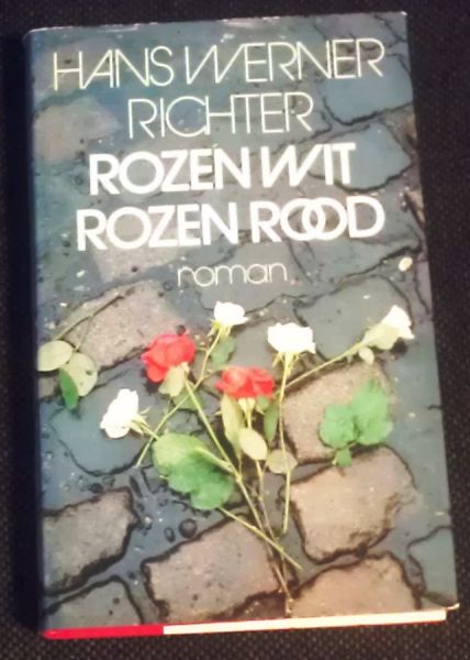 Richter, Hans Werner - Rozen wit, rozen rood