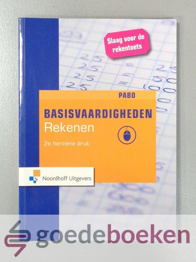 Moor, Willem Uittenbogaard en Sieb Kemme (eindredactie), Ed de - Basisvaardigheden Rekenen --- Voor de pabo