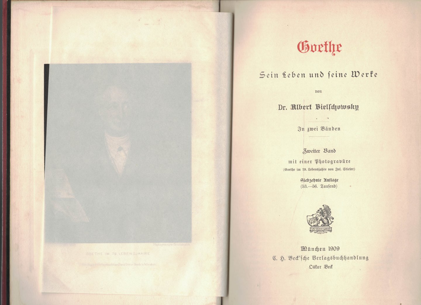 Bielschowsky, Dr. Albert - Goethe Sein Leben und seine Werke - in zwei Bänden