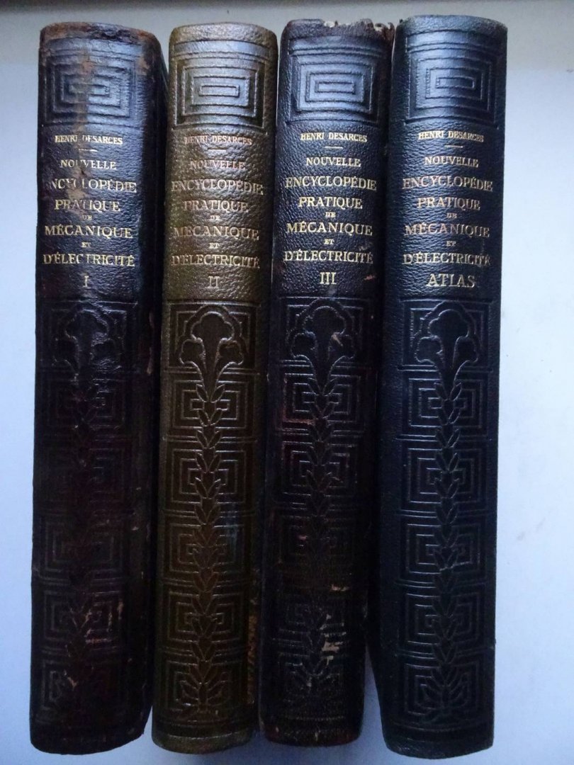 Desarces, Henri. - Nouvelle encyclopédie pratique de mécanique et d'électricité. 4 volumes complete (includes the atlas).