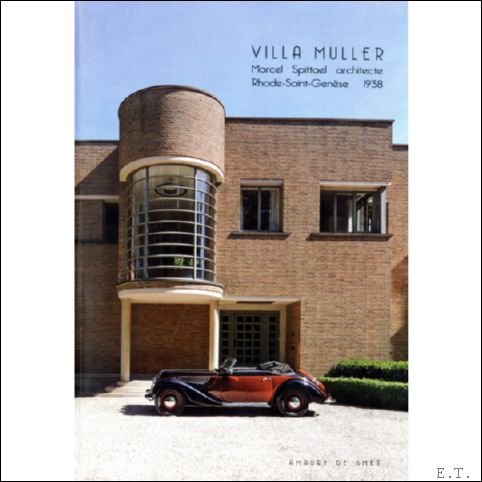 Amaury De Smet, architecte d'interieur et designer. Culot, Brison - VILLA MULLER, Marcel Spittael, 1938
