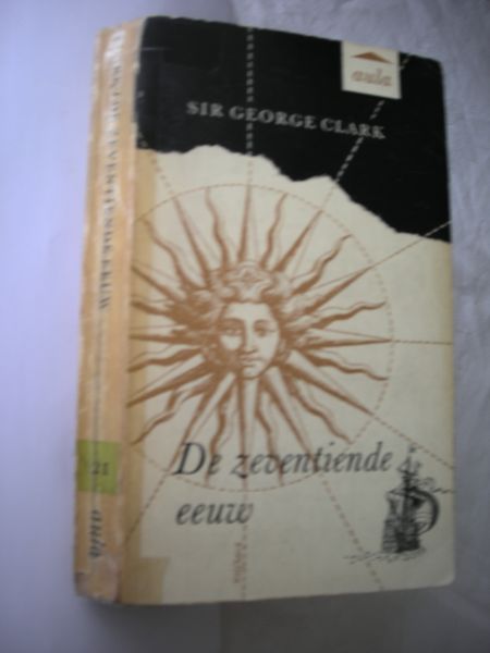 Clark, Sir George / Vries,J.de, vert. - De zeventiende eeuw