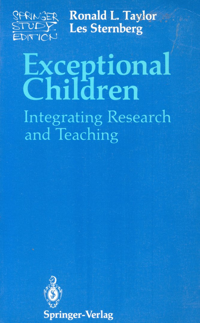 Taylor, R.L. and Sternberg, L. - Exceptional Children, Integrating Research and Teaching