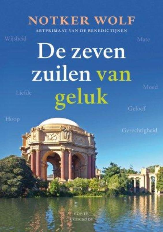 Notker Wolf - De Zeven Zuilen Van Geluk