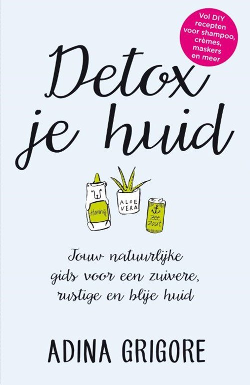 Adina Grigore - Detox je huid