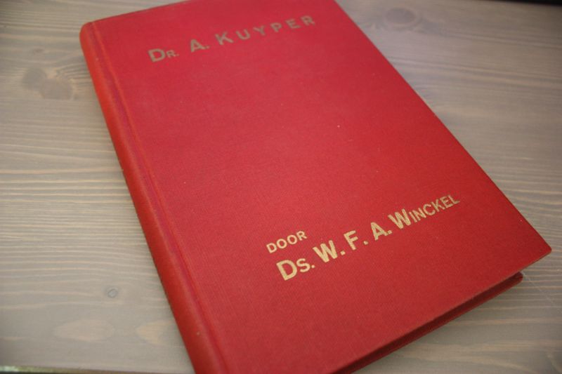 Winckel Ds. W.F.A. - Leven en arbeid van Dr. A. Kuyper