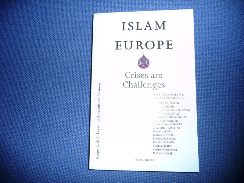 Foblets & Carlier (red.) - Islam & Europe, Crisis are Challenges