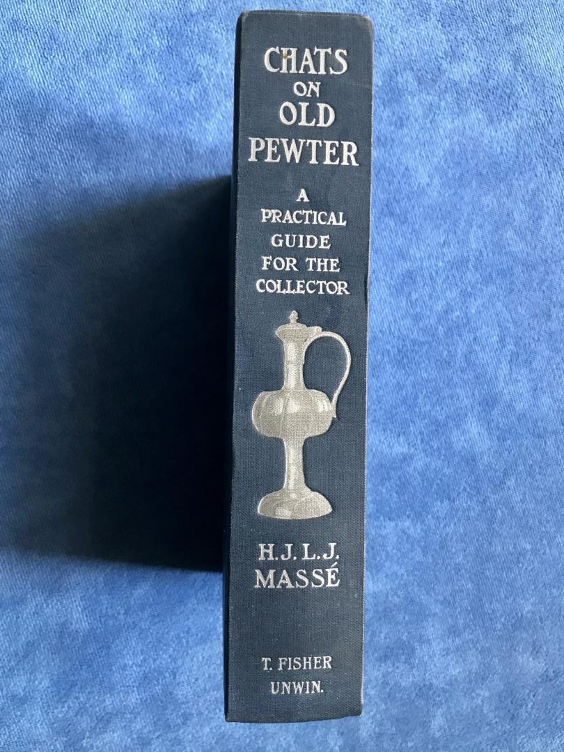 Massé, H.J.L.J. - Chats on Old Pewter - With Ninety-one Illustrations