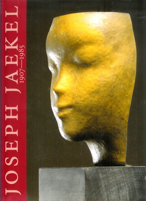 Karin Tonissen - Joseph Jaekel 1907-1985. Getriebene Skulpturen.