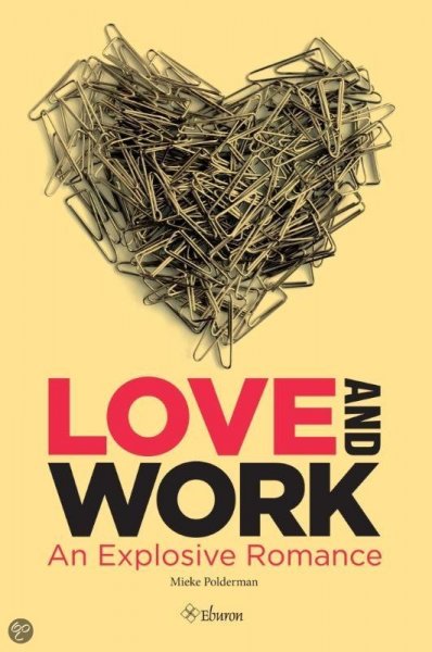 Polderman, Mieke - Love and work / an explosive romance